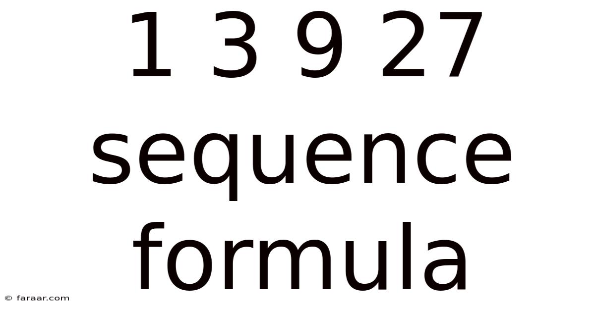 1 3 9 27 Sequence Formula