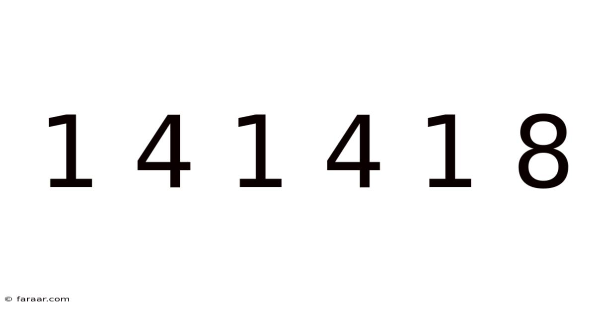 1 4 1 4 1 8