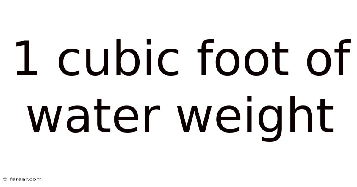 1 Cubic Foot Of Water Weight