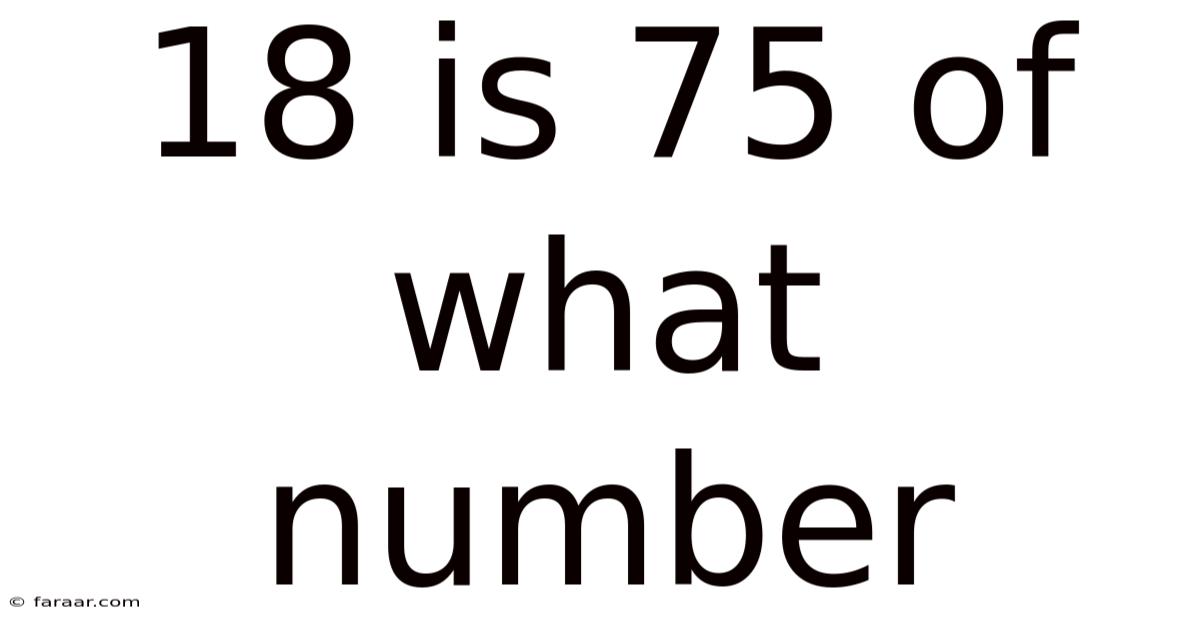 18 Is 75 Of What Number