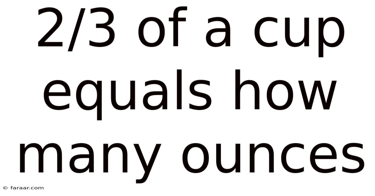 2/3 Of A Cup Equals How Many Ounces