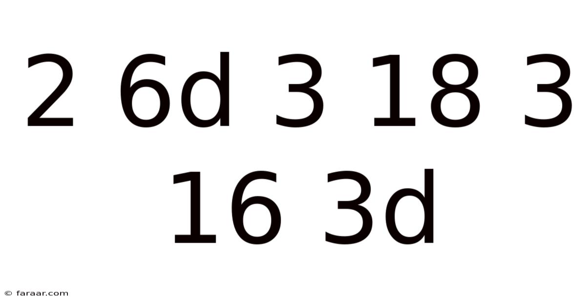 2 6d 3 18 3 16 3d