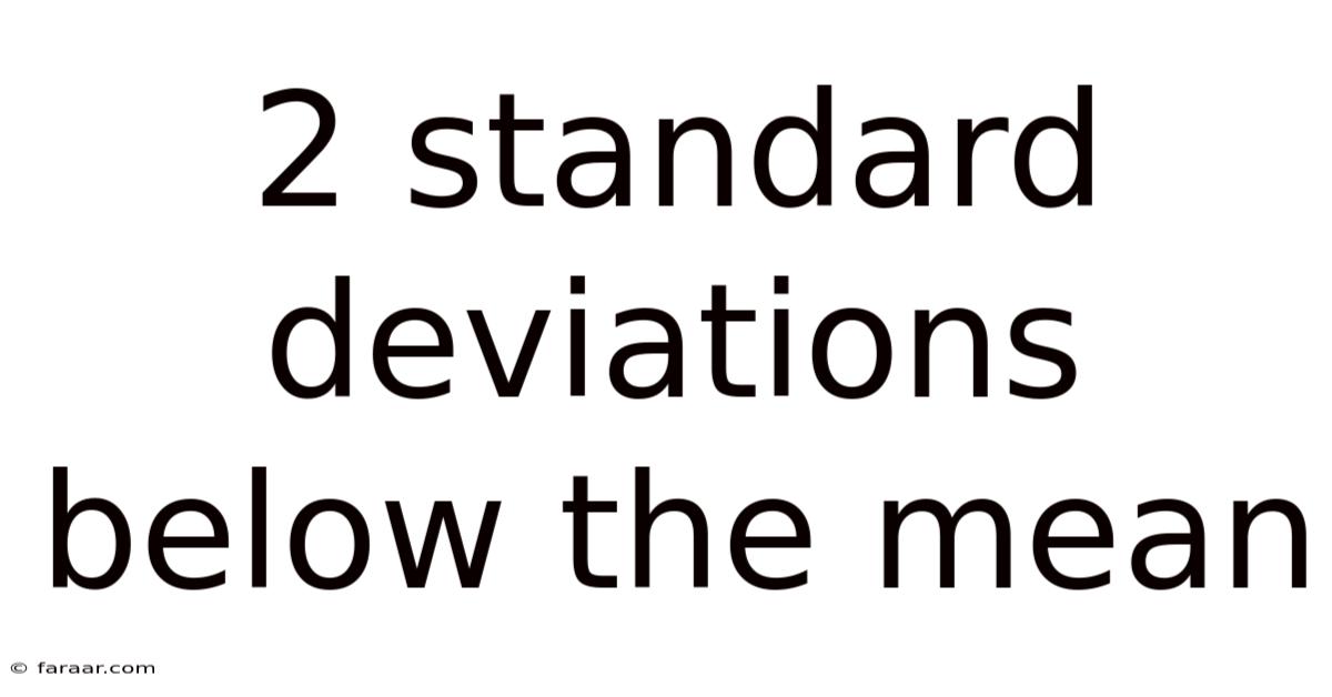 2 Standard Deviations Below The Mean