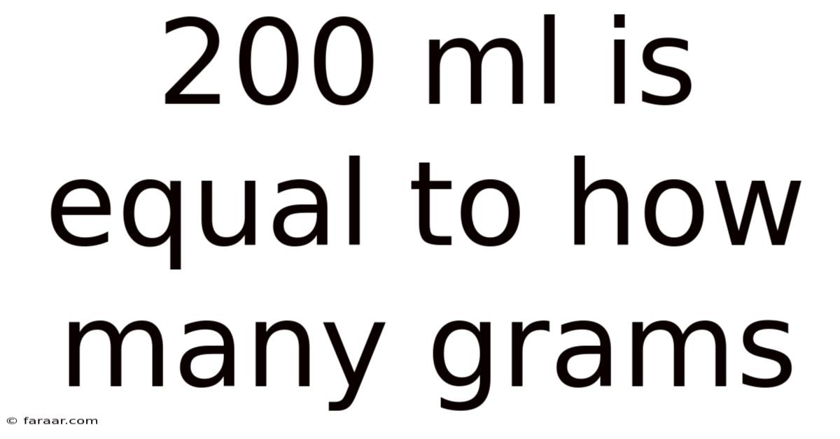 200 Ml Is Equal To How Many Grams