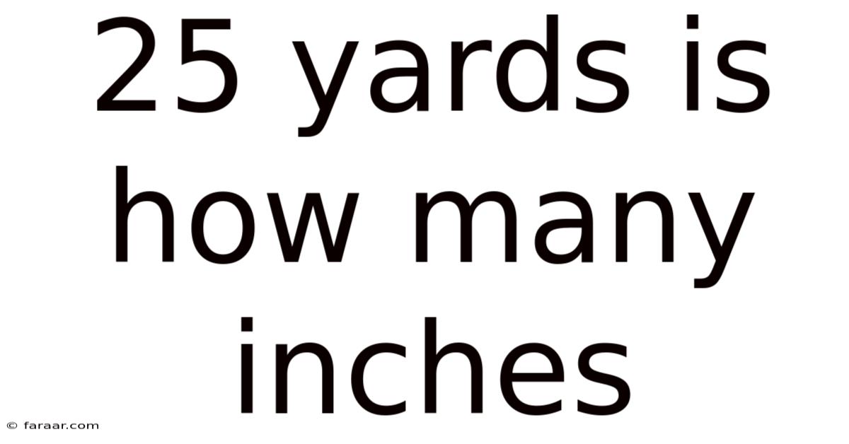 25 Yards Is How Many Inches