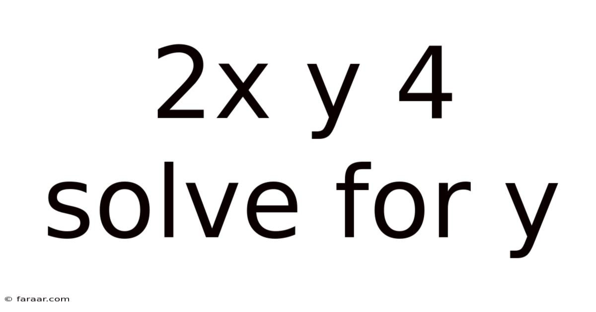 2x Y 4 Solve For Y
