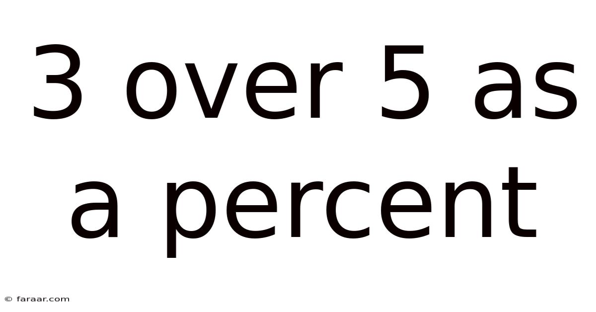 3 Over 5 As A Percent
