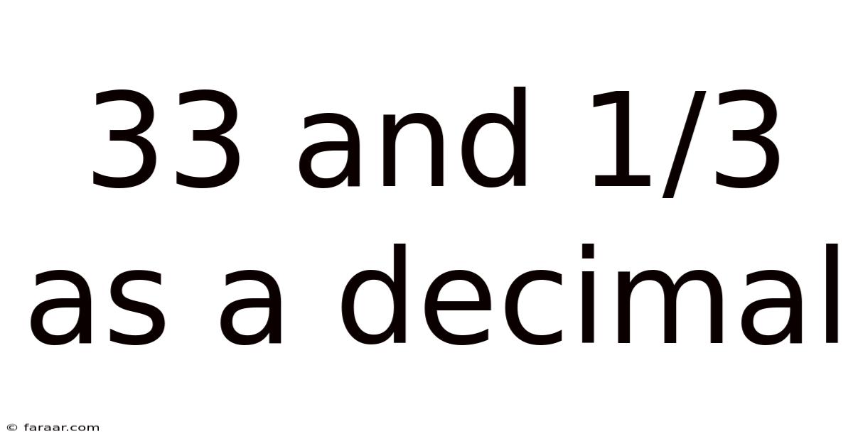 33 And 1/3 As A Decimal