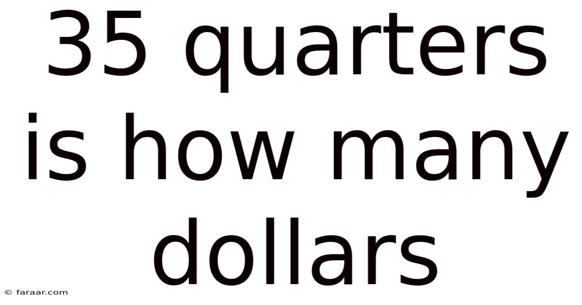 35 Quarters Is How Many Dollars