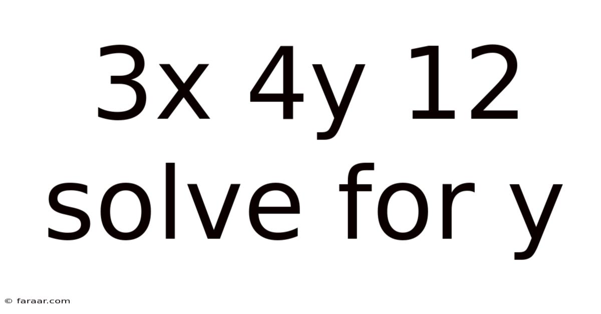 3x 4y 12 Solve For Y