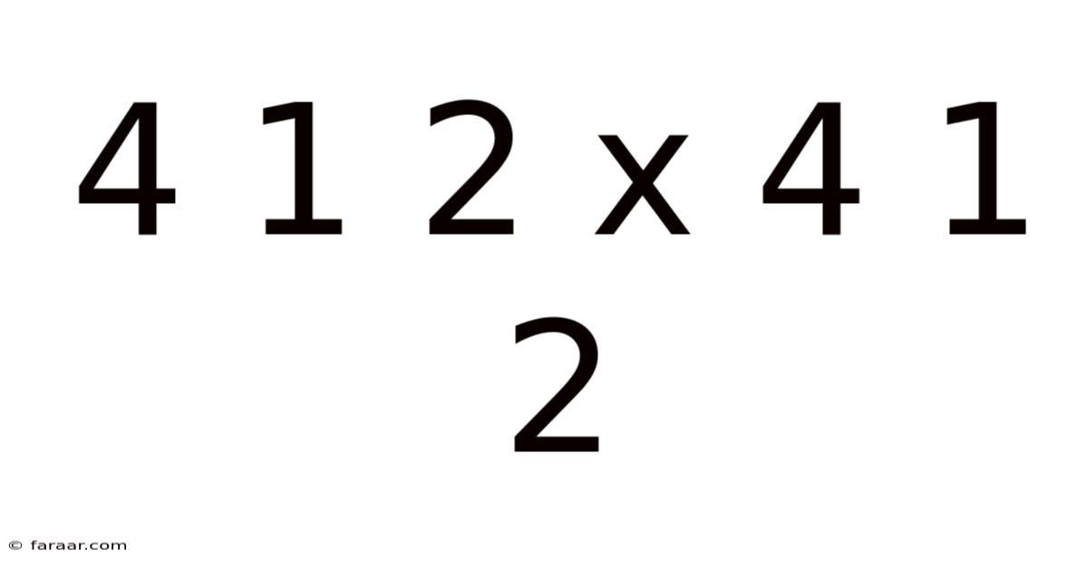 4 1 2 X 4 1 2