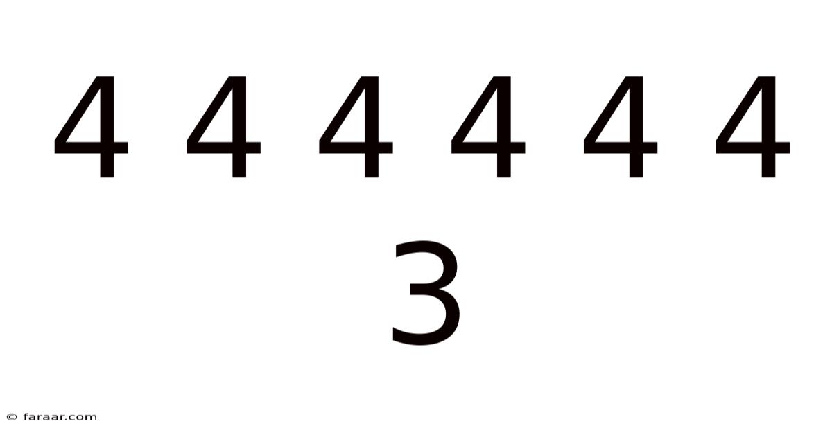 4 4 4 4 4 4 3