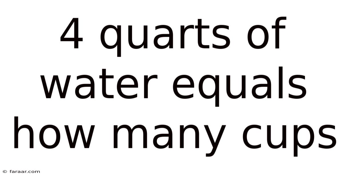 4 Quarts Of Water Equals How Many Cups