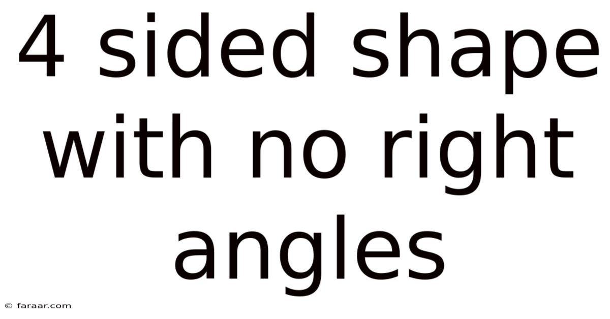 4 Sided Shape With No Right Angles