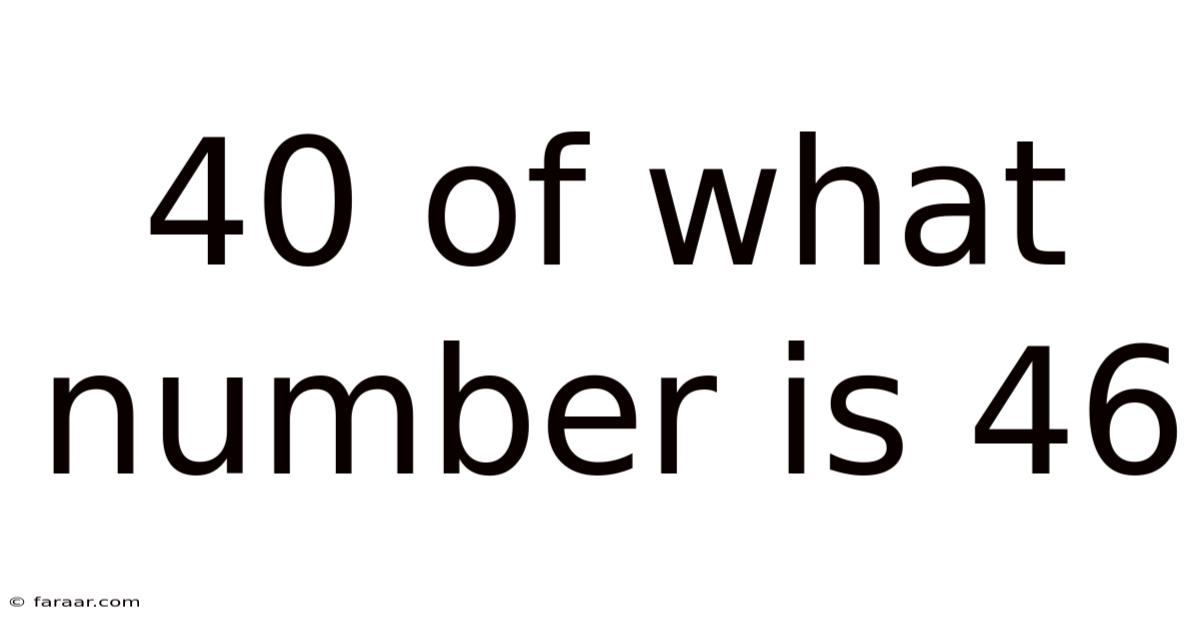 40 Of What Number Is 46