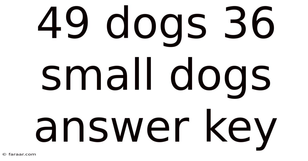 49 Dogs 36 Small Dogs Answer Key