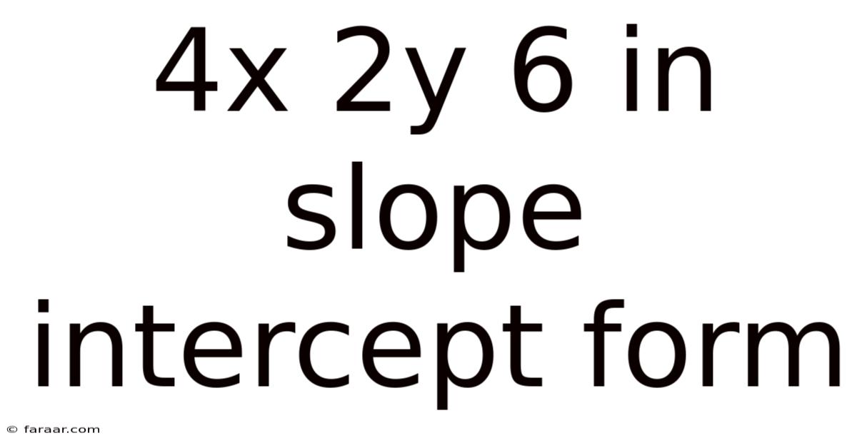 4x 2y 6 In Slope Intercept Form