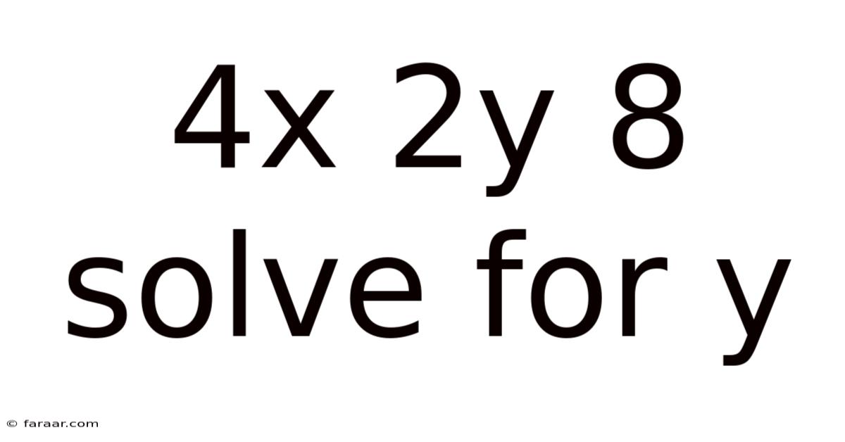 4x 2y 8 Solve For Y