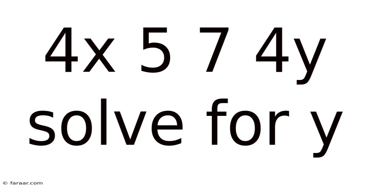 4x 5 7 4y Solve For Y