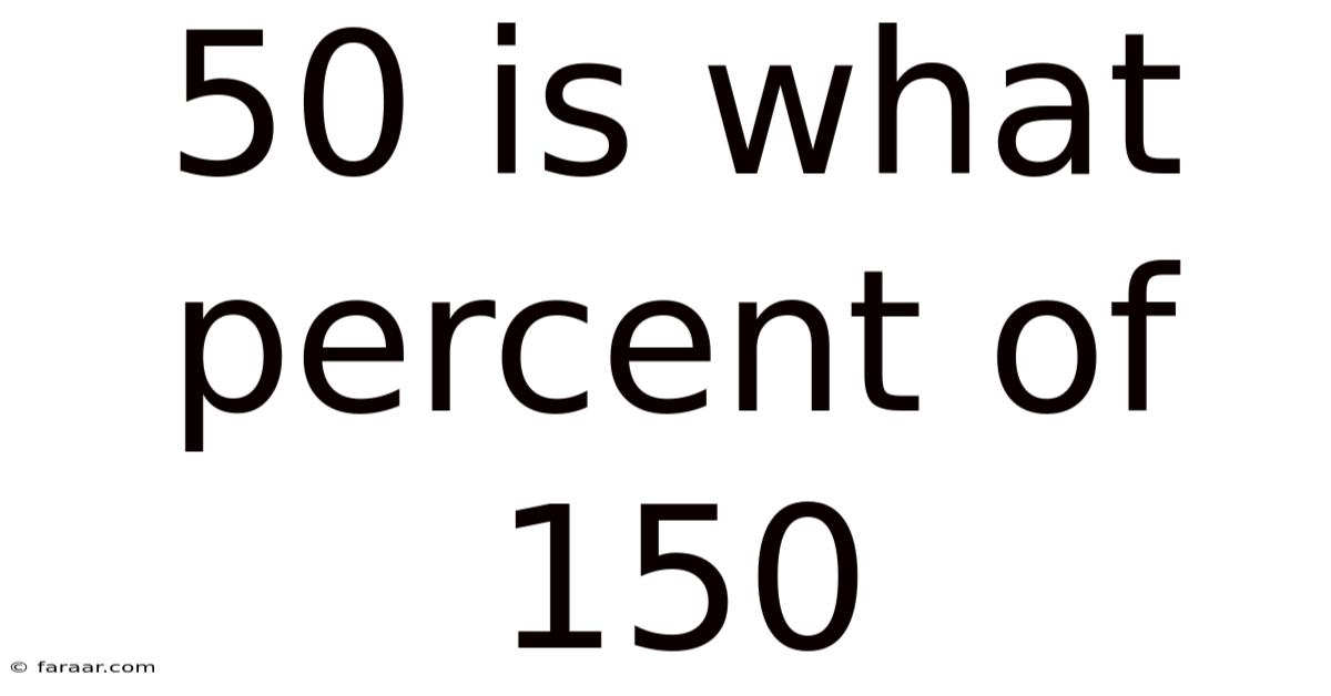 50 Is What Percent Of 150