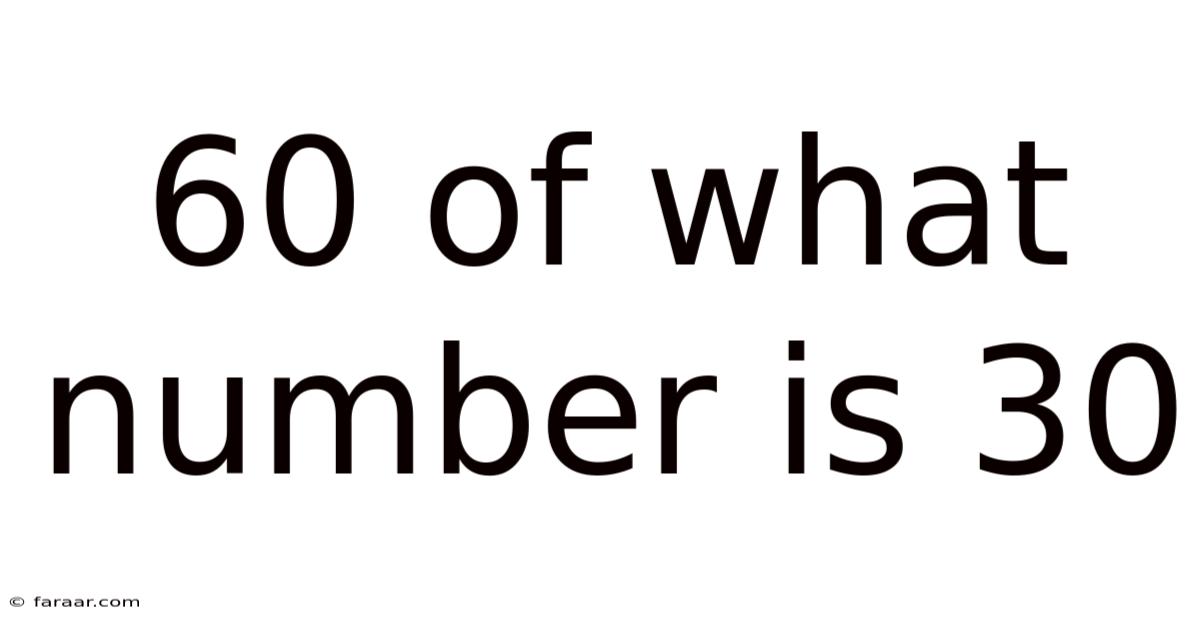 60 Of What Number Is 30