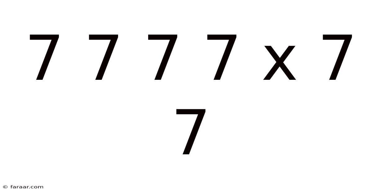 7 7 7 7 X 7 7