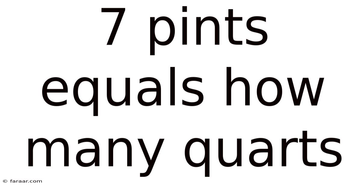 7 Pints Equals How Many Quarts