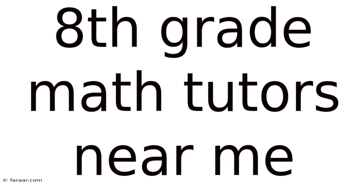 8th Grade Math Tutors Near Me