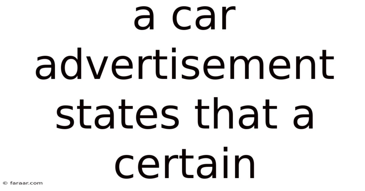 A Car Advertisement States That A Certain
