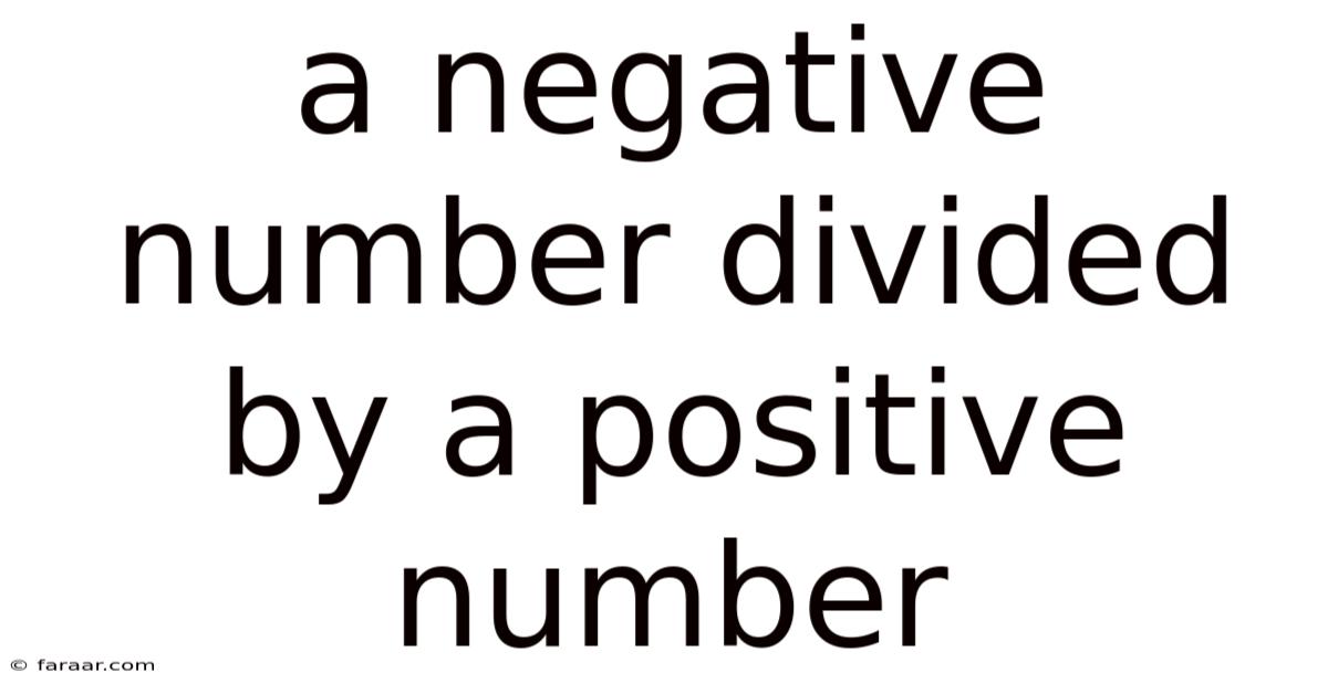 A Negative Number Divided By A Positive Number