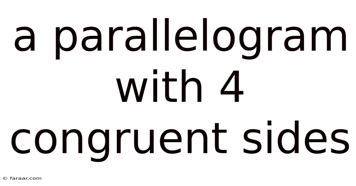 A Parallelogram With 4 Congruent Sides