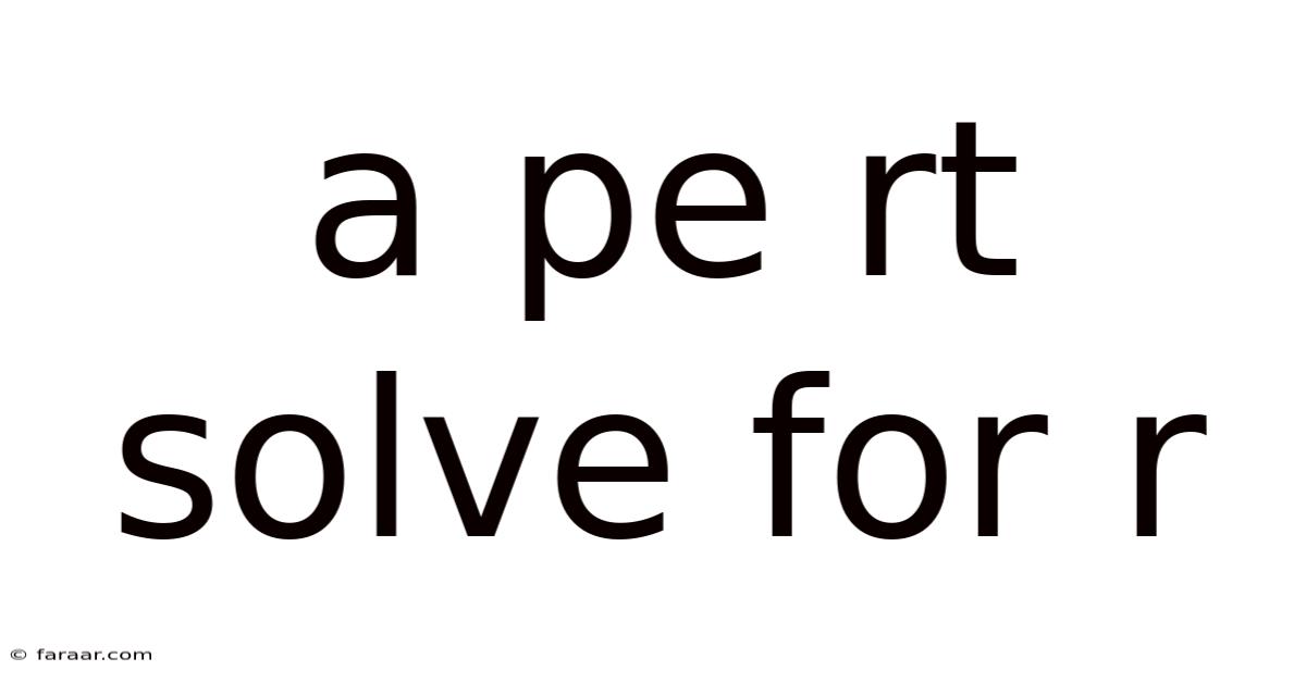 A Pe Rt Solve For R