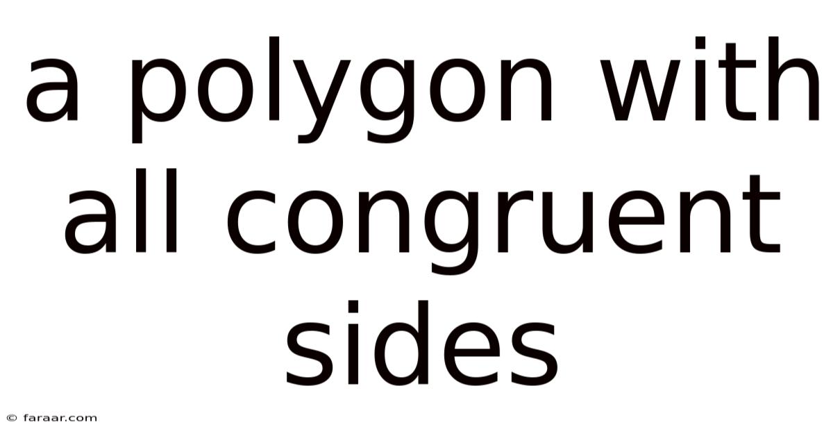A Polygon With All Congruent Sides