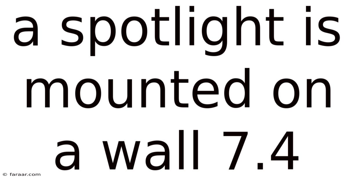 A Spotlight Is Mounted On A Wall 7.4