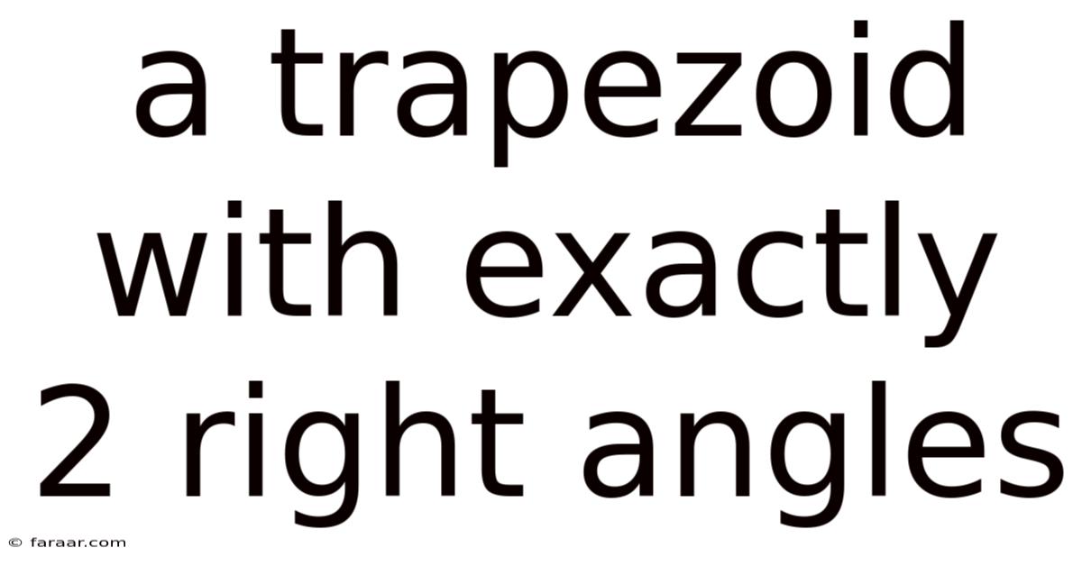 A Trapezoid With Exactly 2 Right Angles