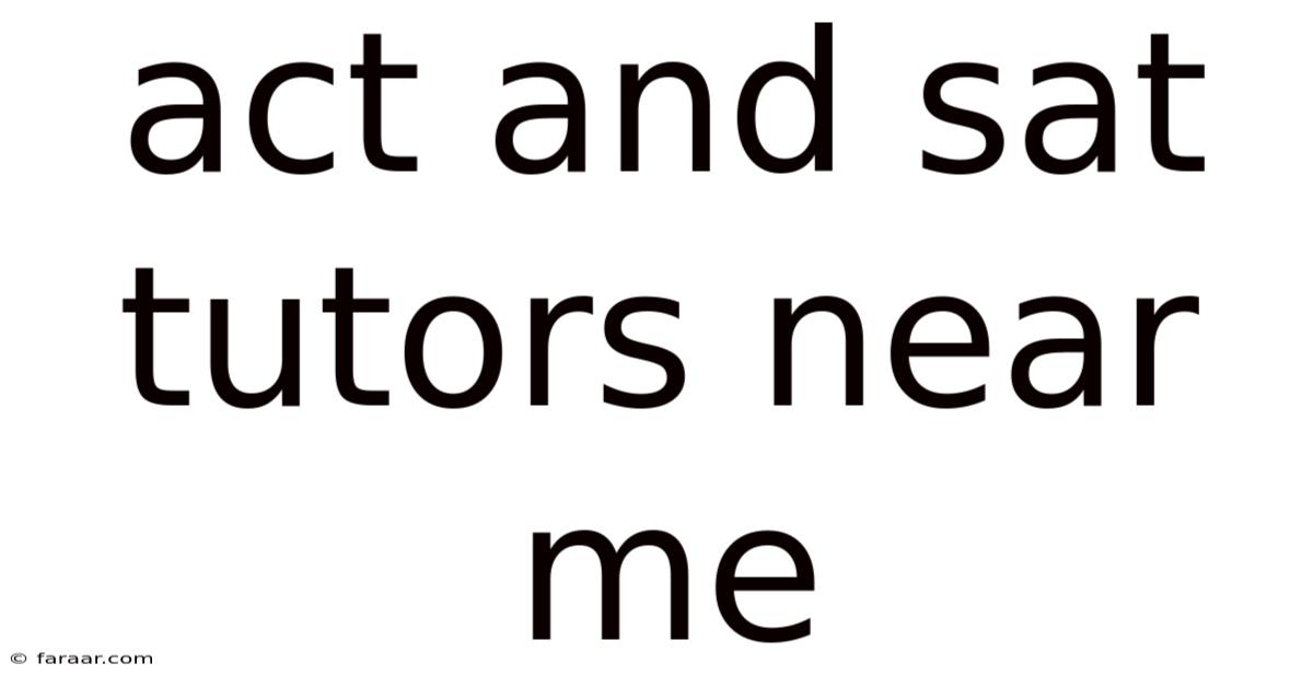 Act And Sat Tutors Near Me