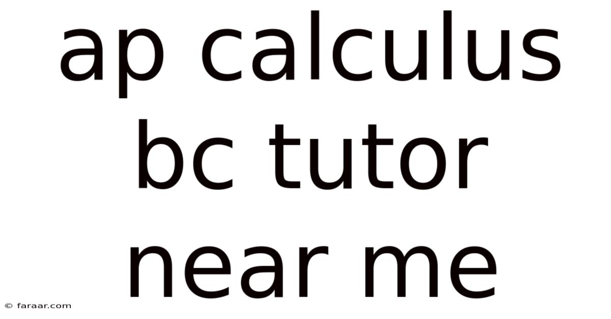 Ap Calculus Bc Tutor Near Me