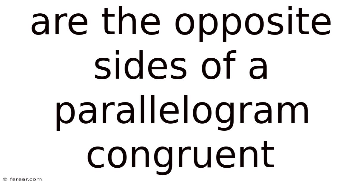 Are The Opposite Sides Of A Parallelogram Congruent