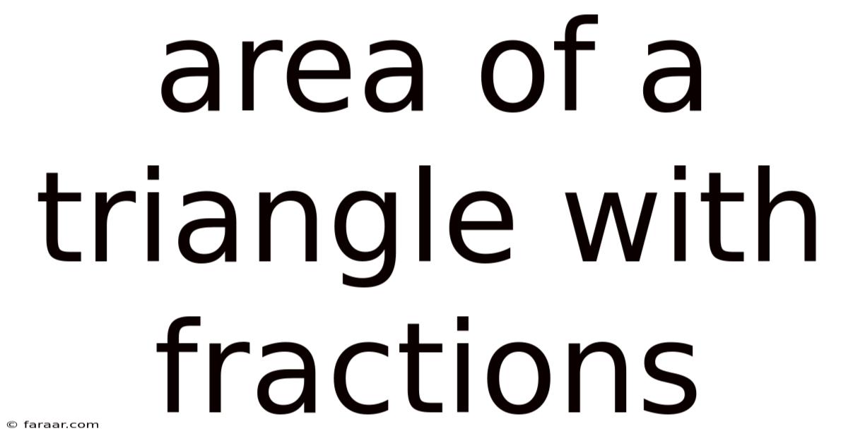 Area Of A Triangle With Fractions