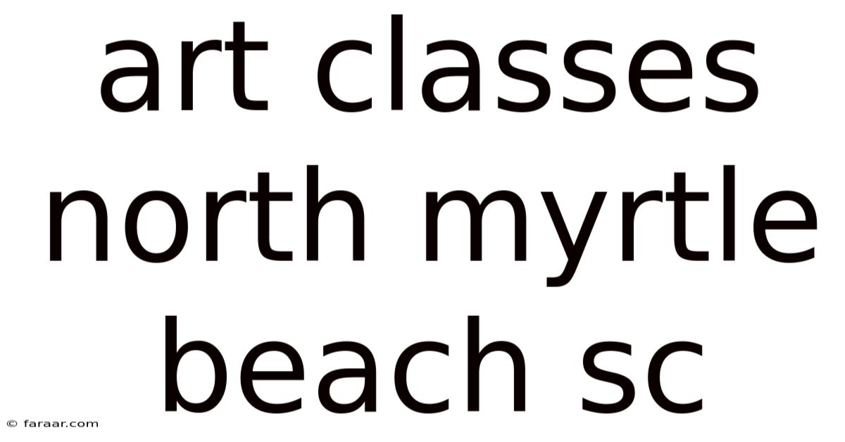 Art Classes North Myrtle Beach Sc