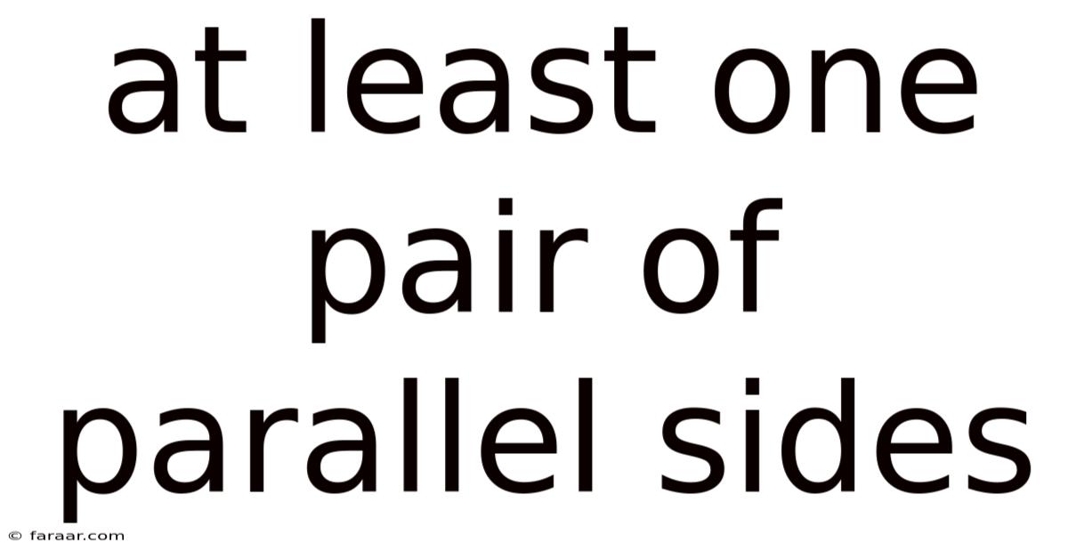 At Least One Pair Of Parallel Sides