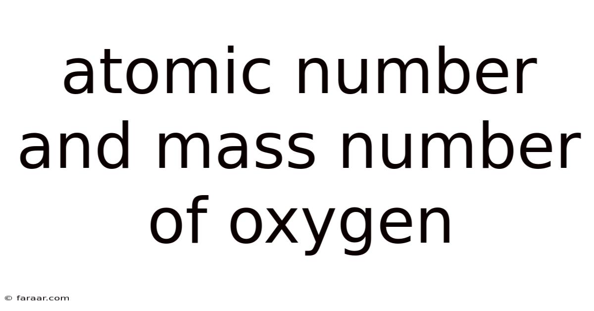 Atomic Number And Mass Number Of Oxygen