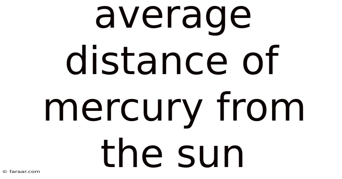 Average Distance Of Mercury From The Sun