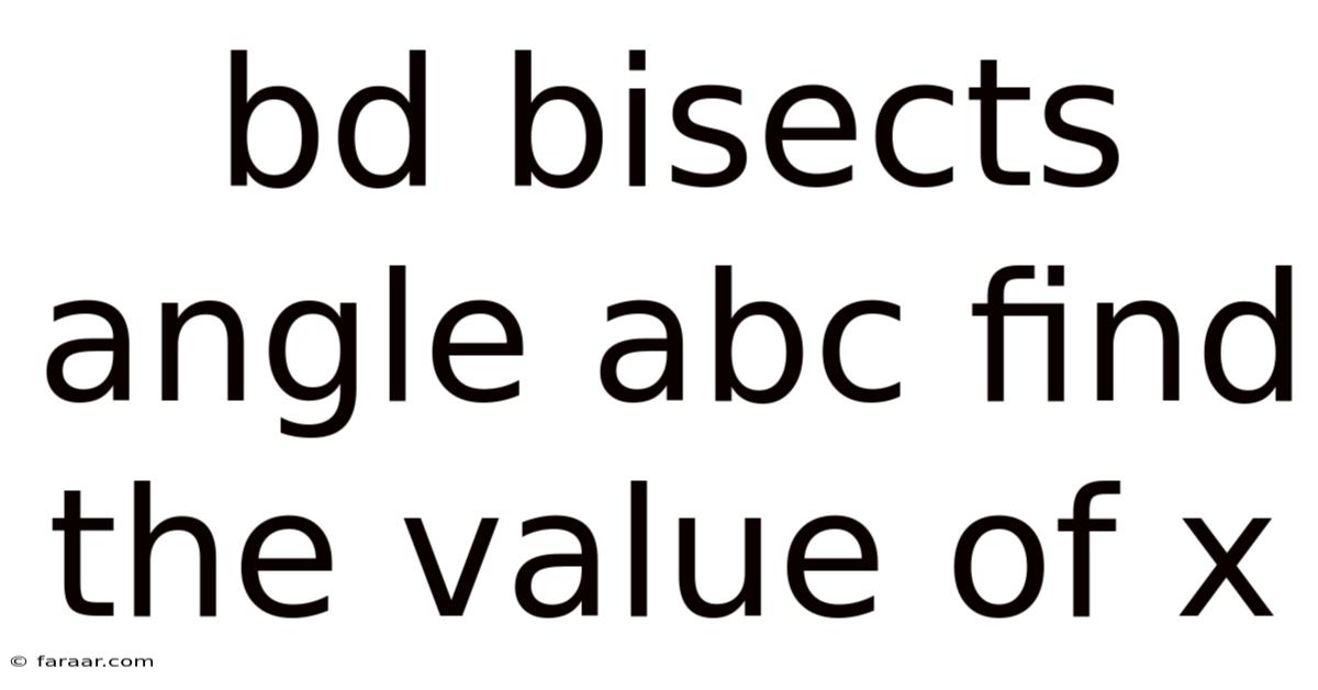 Bd Bisects Angle Abc Find The Value Of X