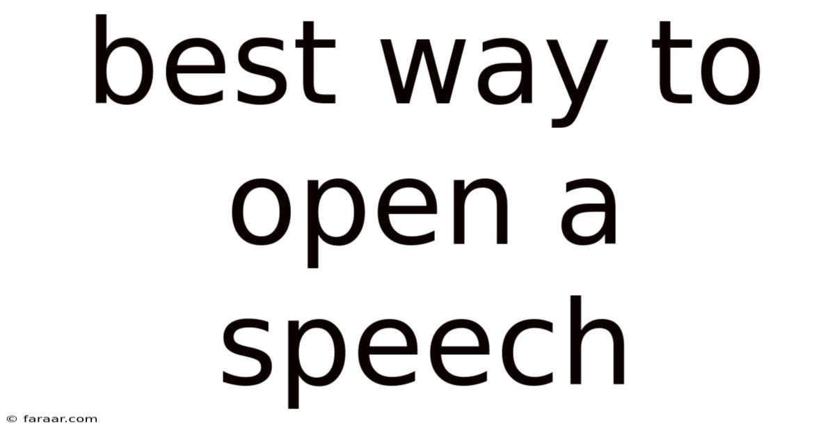 Best Way To Open A Speech