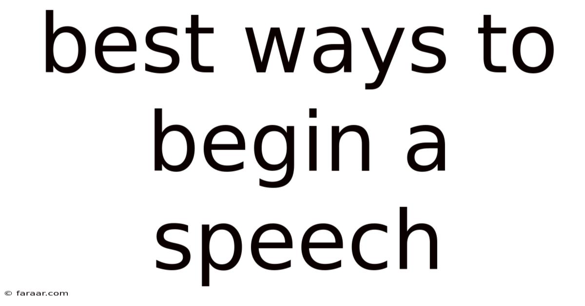 Best Ways To Begin A Speech
