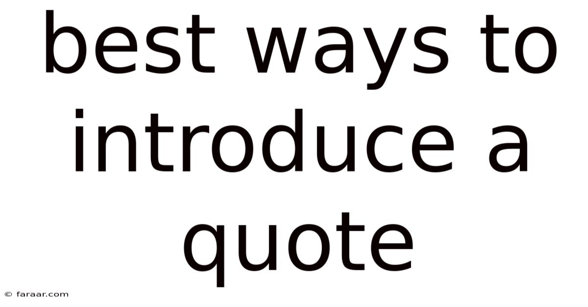 Best Ways To Introduce A Quote