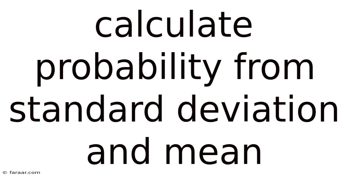 Calculate Probability From Standard Deviation And Mean