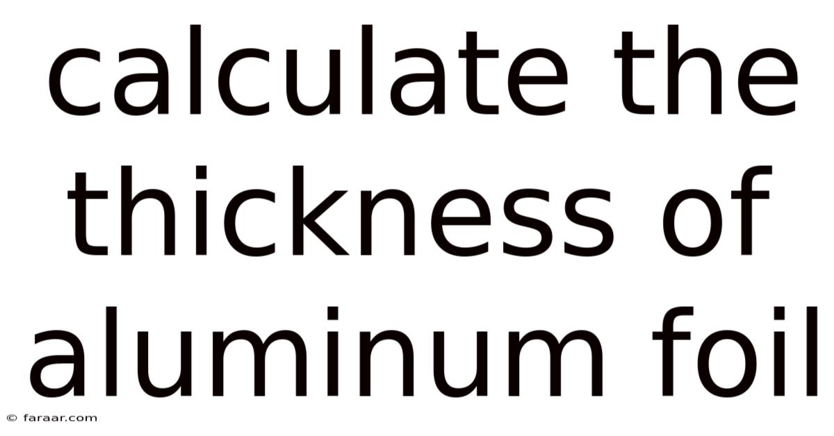 Calculate The Thickness Of Aluminum Foil