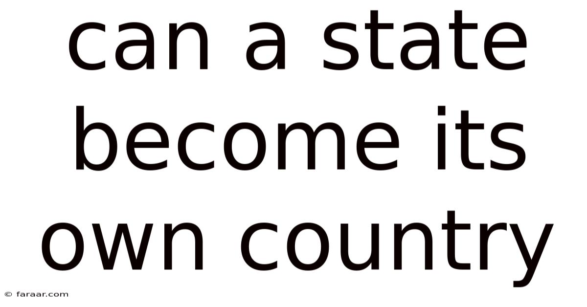 Can A State Become Its Own Country